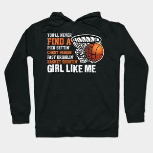 You'll Never Find a Girl Like Me' Sport Basketball Hoodie